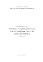 Praćenje i planiranje kretanja pomoću ugrađenih osjetila u mobilnom telefonu