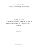 Utjecaj skraćenja lokalne petlje u pristupnoj mreži na kvalitetu IPTV usluge