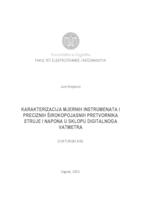 Karakterizacija mjernih instrumenata i preciznih širokopojasnih pretvornika struje i napona u sklopu digitalnoga vatmetra.