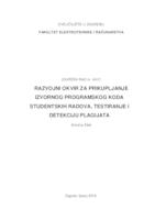 Razvojni okvir za prikupljanje izvornog programskog koda studentskih radova, testiranje i detekciju plagijata